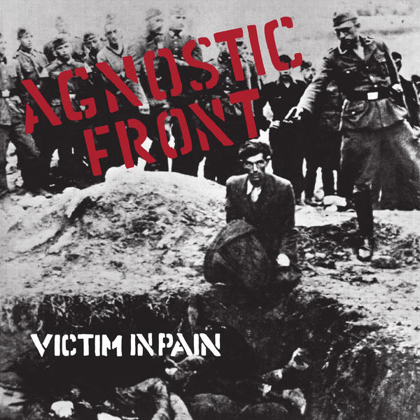 Agnostic Front: Victim in Pain (1984)